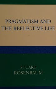 Tapa de Pragmatism and the reflective life