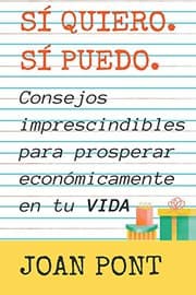 Tapa de Sí quiero. Sí, puedo. Consejos imprescindibles para prosperar económicamente en tu vida.