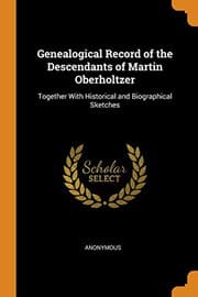 Tapa de Genealogical Record of the Descendants of Martin Oberholtzer
