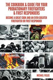 Tapa de The Cookbook & Guide For Your Probationary Firefighters & First Responders