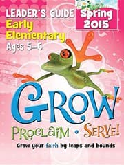 Tapa de GROW EARLY ELEMENTARY LEADERS GUIDE - SPRING 2015 QUARTER