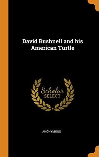 Tapa de David Bushnell and His American Turtle