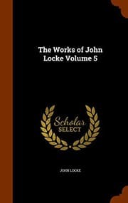 Tapa de The Works of John Locke Volume 5