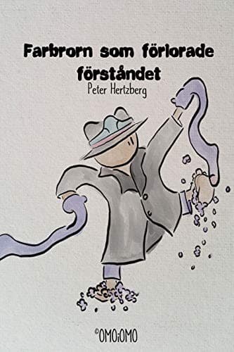 Tapa de Farbrorn som förlorade förståndet