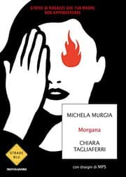 Tapa de Morgana. Storie di ragazze che tua madre non approverebbe