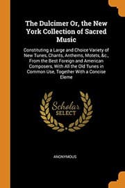 Tapa de The Dulcimer Or, the New York Collection of Sacred Music