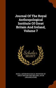Tapa de Journal Of The Royal Anthropological Institute Of Great Britain And Ireland, Volume 7