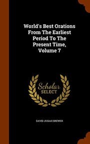 Tapa de World's Best Orations From The Earliest Period To The Present Time, Volume 7