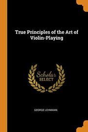 Tapa de True Principles of the Art of Violin-Playing