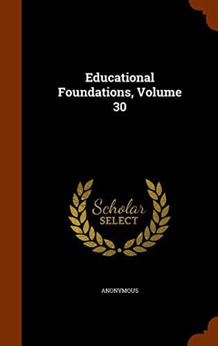 Tapa de Educational Foundations, Volume 30