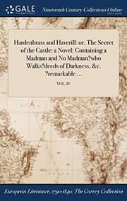 Tapa de Hardenbrass and Haverill : or, The Secret of the Castle : a Novel