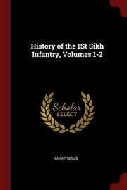 Tapa de History of the 1St Sikh Infantry, Volumes 1-2