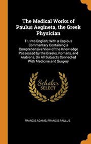 Tapa de The Medical Works of Paulus Aegineta, the Greek Physician