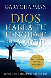 Tapa de Dios habla tu lenguaje del amor /God Speaks Your Love Language