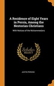Tapa de A Residence of Eight Years in Persia, Among the Nestorian Christians