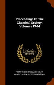 Tapa de Proceedings Of The Chemical Society, Volumes 13-14