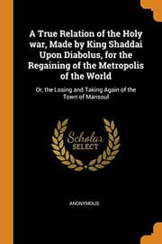 Tapa de A True Relation of the Holy war, Made by King Shaddai Upon Diabolus, for the Regaining of the Metropolis of the World