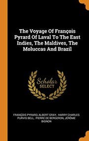 Tapa de The Voyage Of François Pyrard Of Laval To The East Indies, The Maldives, The Moluccas And Brazil