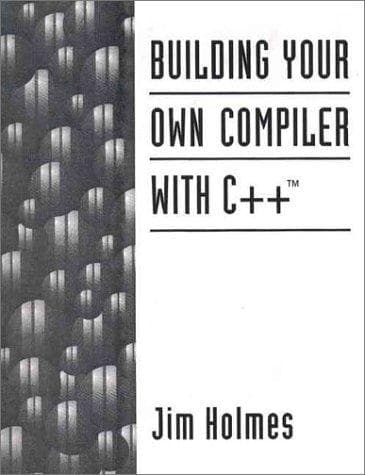 Tapa de Building Your Own Compiler with C++