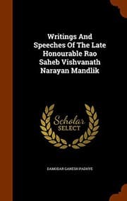 Tapa de Writings And Speeches Of The Late Honourable Rao Saheb Vishvanath Narayan Mandlik