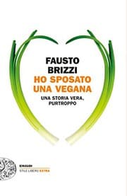 Tapa de Ho sposato una vegana. Una storia vera, purtroppo.