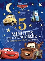 Tapa de CARS - 5 Minutes pour S'endormir - 12 histoires avec Flash et Martin - Disney Pixar