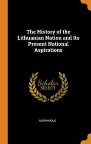 Tapa de The History of the Lithuanian Nation and Its Present National Aspirations