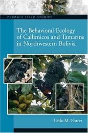 Tapa de The Behavioral Ecology of Callimicos and Tamarins in Northwestern Bolivia (Primate Field Studies)