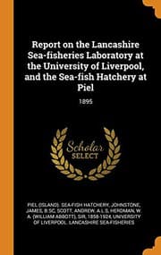 Tapa de Report on the Lancashire Sea-fisheries Laboratory at the University of Liverpool, and the Sea-fish Hatchery at Piel