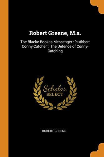 Tapa de Robert Greene, M.A. : The Blacke Bookes Messenger : 'cuthbert Conny-Catcher'