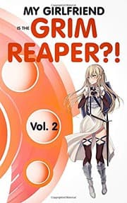 Tapa de My Girlfriend is the Grim Reaper?! Vol. 2