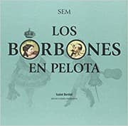 Tapa de Los Borbones en pelota