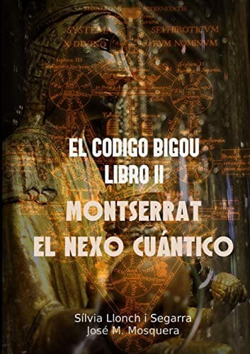 Tapa de EL CODIGO BIGOU II - MONTSERRAT EL NEXO CUANTICO