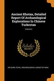 Tapa de Ancient Khotan, Detailed Report of Archaeological Explorations in Chinese Turkestan; Volume 2