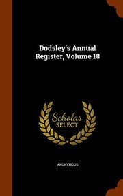 Tapa de Dodsley's Annual Register, Volume 18