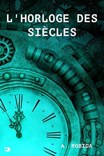 Tapa de L' horloge des siècles