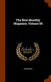 Tapa de The New Monthly Magazine, Volume 50