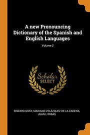 Tapa de A New Pronouncing Dictionary of the Spanish and English Languages; Volume 2