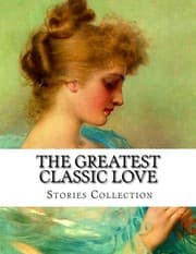 Tapa de The Greatest Classic Love Stories Collection