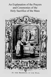 Tapa de An Explanation of the Prayers and Ceremonies of the Holy Sacrifice of the Mass