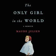 Tapa de The Only Girl in the World Lib/E