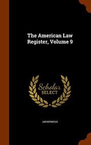 Tapa de The American Law Register, Volume 9