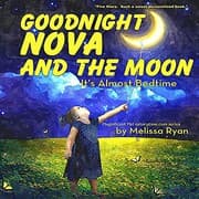 Tapa de Goodnight Nova and the Moon, It's Almost Bedtime