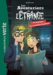Tapa de Les aventuriers de l'étrange 02 - Le mystère de la station fantôme