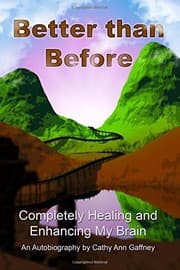 Tapa de Better than Before Completely Healing and Enhancing My Brain an Autobiography