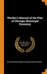 Tapa de Wacker's Manual of the Plan of Chicago; Municipal Economy
