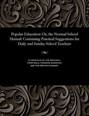 Tapa de Popular Education : Or, the Normal School Manual