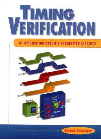 Tapa de Timing Verification of Application-Specific Integrated Circuits (ASICs) (Prentice Hall Modern Semiconductor Design Series: PH Signal Integrity Library)