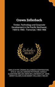 Tapa de Crown Zellerbach : Timber, Technology and Corporate Development in the Pacific Northwest, 1920 to 1965