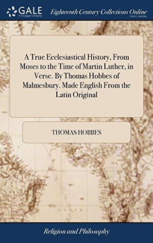 Tapa de A True Ecclesiastical History, from Moses to the Time of Martin Luther, in Verse. by Thomas Hobbes of Malmesbury. Made English from the Latin Original